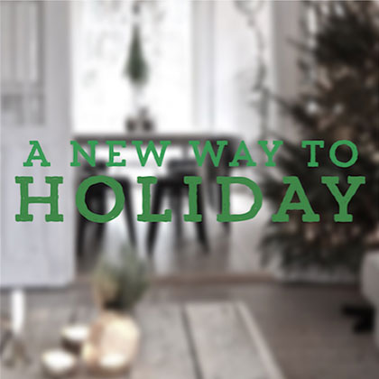 A New Way to Holiday
